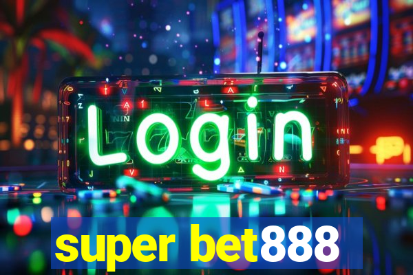 super bet888